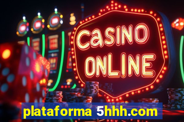 plataforma 5hhh.com